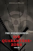 Die Quarantäne-Zone: Thriller