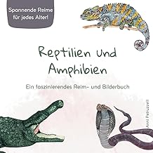 Reptilien und Amphibien – Ein faszinierendes Reim- und Bilderbuch