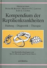 Kompendium der Reptilienkrankheiten: Haltung – Diagnostik – Therapie